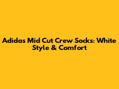 Adidas Mid Cut Crew Socks: White Style & Comfort