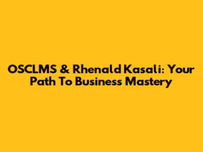 OSCLMS & Rhenald Kasali: Your Path To Business Mastery