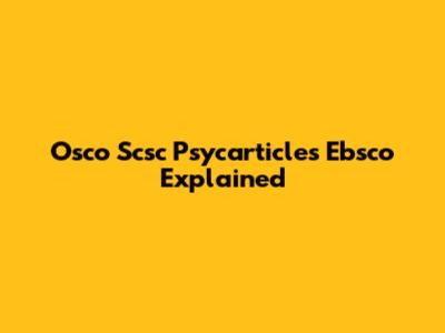 Osco Scsc Psycarticles Ebsco Explained
