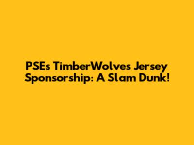 PSE's TimberWolves Jersey Sponsorship: A Slam Dunk!