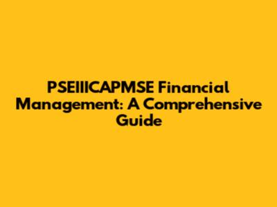 PSEIIICAPMSE Financial Management: A Comprehensive Guide