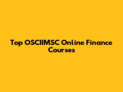 Top OSCIIMSC Online Finance Courses
