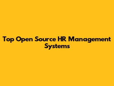 Top Open Source HR Management Systems