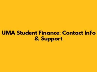 UMA Student Finance: Contact Info & Support
